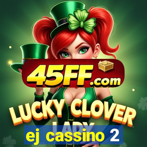 ej cassino 2